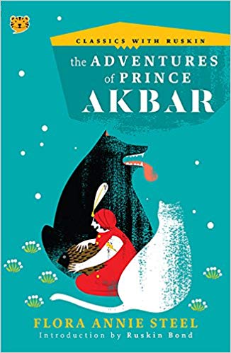 Ruskin Bond The Adventures of Prince Akbar (Classics with Ruskin)
